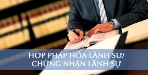 Một số lưu ý về hợp pháp hóa lãnh sự của Việt Nam đối với các nước khác